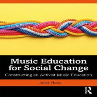 Zenei oktatás a társadalmi változásért: aktivista zenei oktatás felépítése