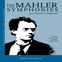 A mesterek feloldása: a Mahler-szimfóniák: Használati útmutató