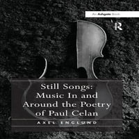 Still Songs: Zene Paul Celan költészetében és környékén