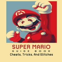 Super Mario Guide Book: csalások, trükkök és hibák: Super Mario tippek