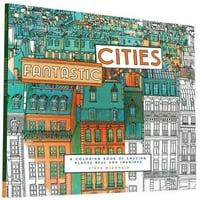 Fantasztikus városok: a kifestőkönyv csodálatos helyek valós és elképzelt