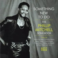 Something New to Do Phillip Mitchell énekeskönyv