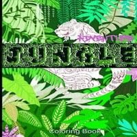 Jungle adventure kifestőkönyv: jungle kifestőkönyv felnőtteknek-Felnőtt kifestőkönyv egzotikus trópusi állatok rajzaival-pihenésre